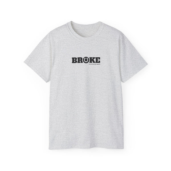 Unisex Ultra Cotton Tee - Broke