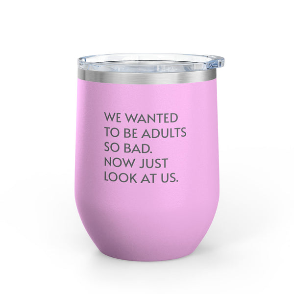 Wine Tumbler, 12oz - Wanted To Be Adults - Pastels