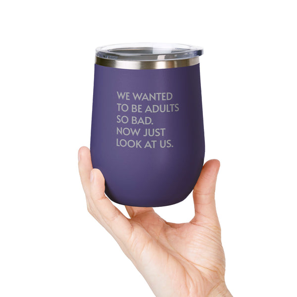 Wine Tumbler, 12oz - Wanted To Be Adults
