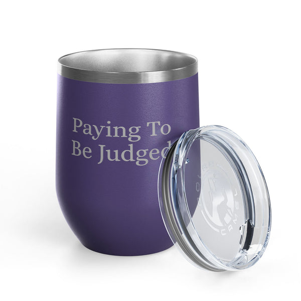 Wine Tumbler, 12oz - Paying/Judged