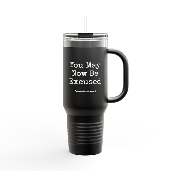 Insulated Travel Mug, 40oz - You May Now Be Excused - Black