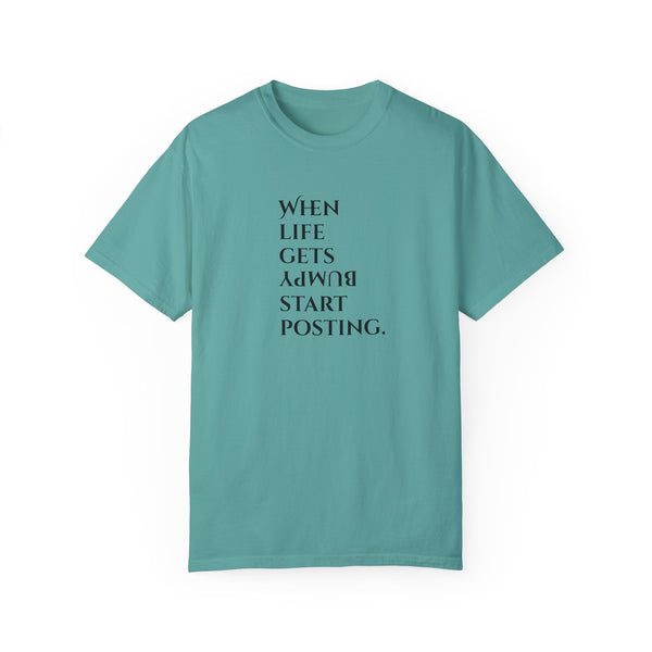 Unisex Garment-Dyed T-shirt - Life Gets Bumpy