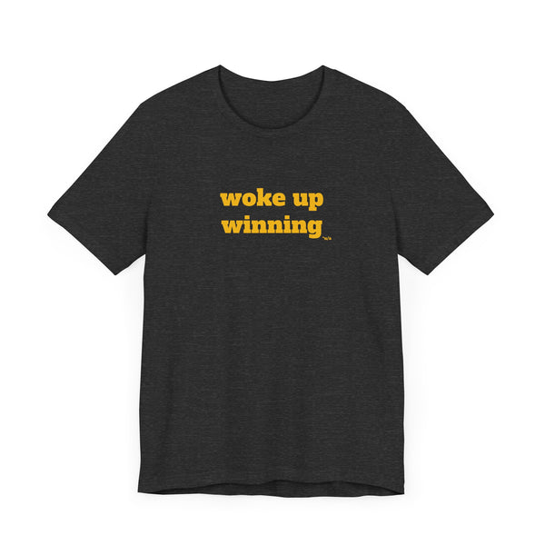 Unisex Jersey Short Sleeve Tee - Woke Up Winning