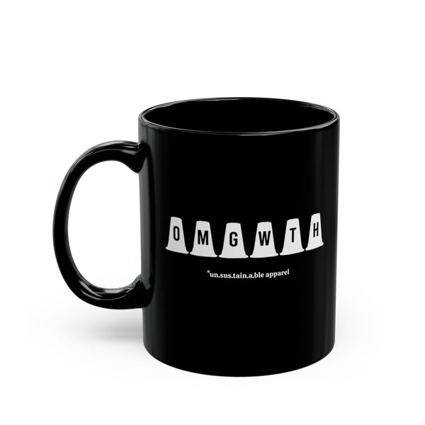 Black Mug (11oz, 15oz) - OMGWTH