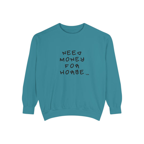 Premium Unisex Garment-Dyed Sweatshirt- Colors - Need Money For Horse