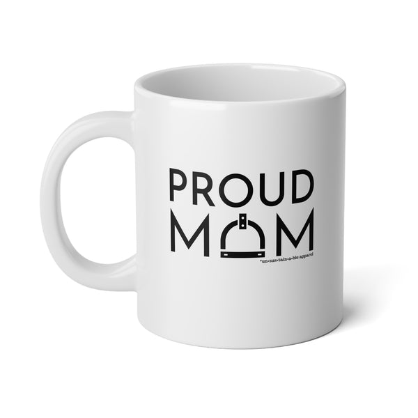 Jumbo Mug, 20oz - Proud Mom