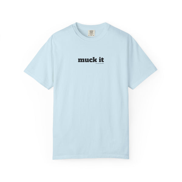 Unisex Garment-Dyed T-shirt - Muck It