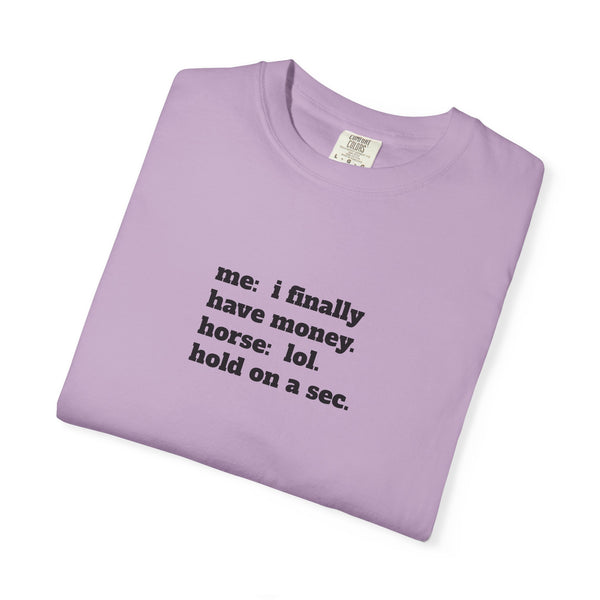 Unisex Garment-Dyed T-shirt - Hold On A Sec