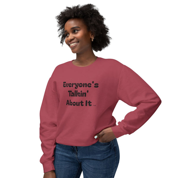 Unisex Lightweight Crewneck Sweatshirt  - Everyone's Talking About It