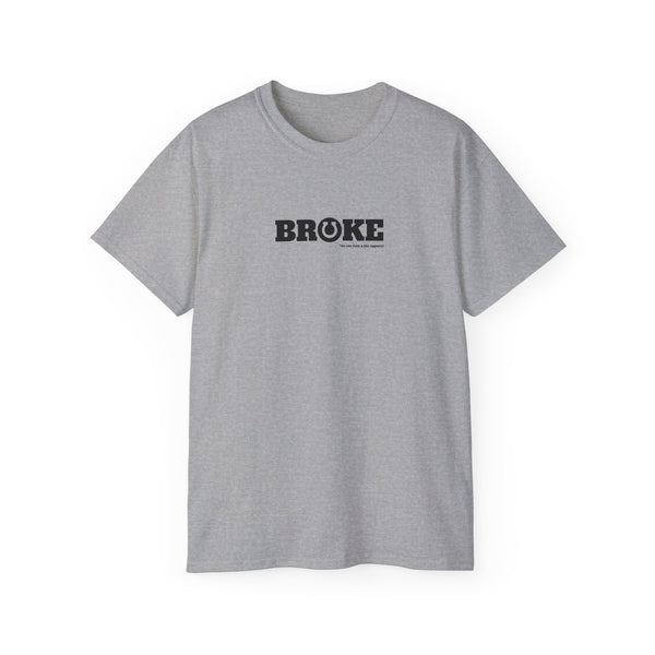 Unisex Ultra Cotton Tee - Broke