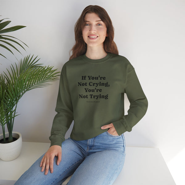 Unisex Heavy Blend™ Crewneck Sweatshirt - If You're Not Crying