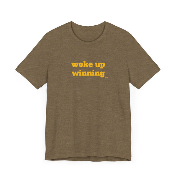 Unisex Jersey Short Sleeve Tee - Woke Up Winning