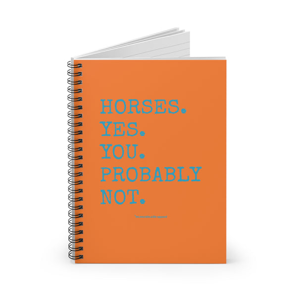 Spiral Notebook - Ruled Line - Horses, Yes. - Orange