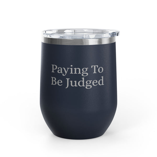 Wine Tumbler, 12oz - Paying/Judged