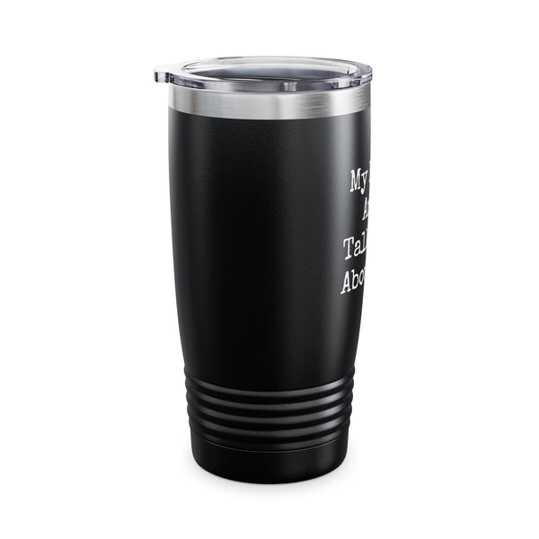 Ringneck Tumbler, 20oz - My Horse And I Talk