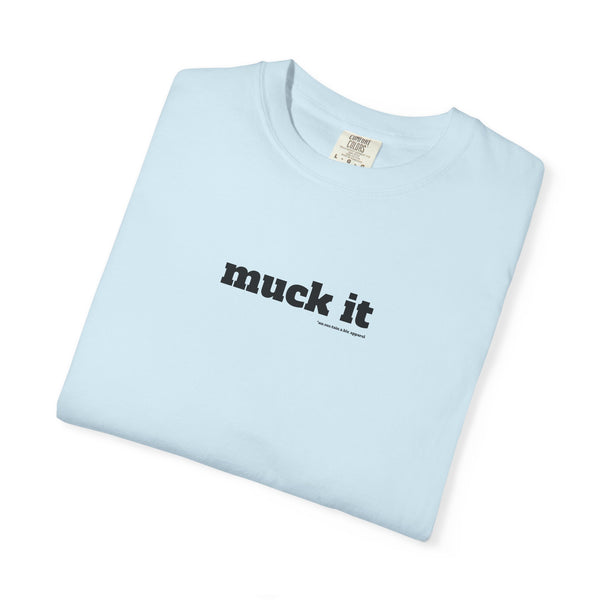 Unisex Garment-Dyed T-shirt - Muck It