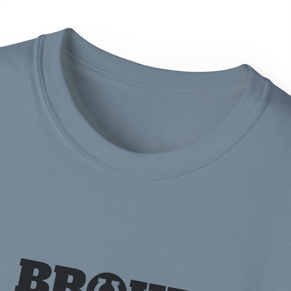 Unisex Ultra Cotton Tee - Broke
