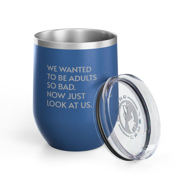 Wine Tumbler, 12oz - Wanted To Be Adults
