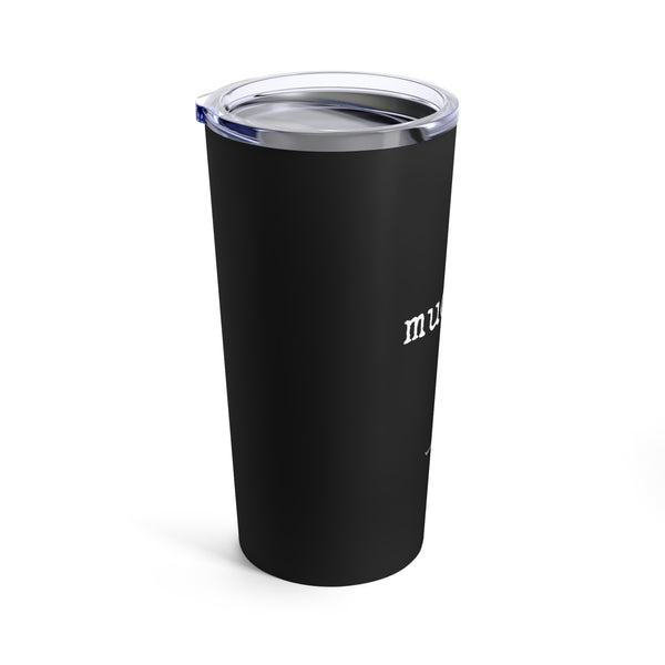 Tumbler 20oz - Muck It - Black