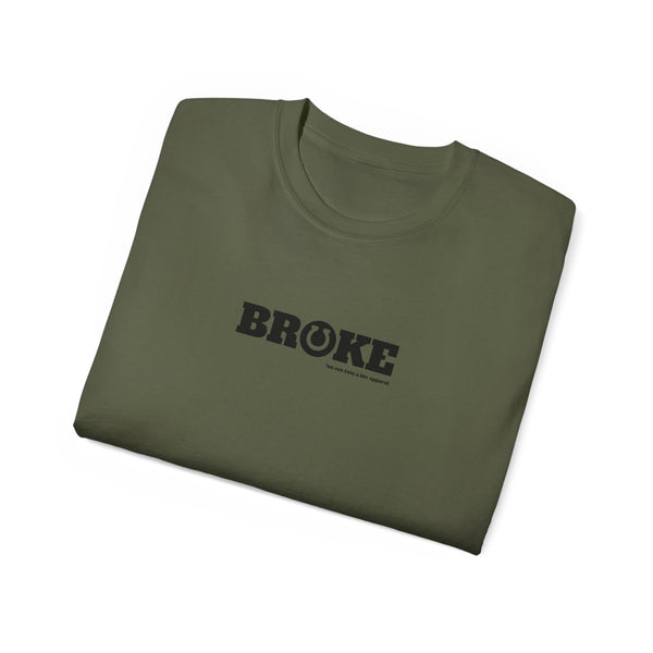 Unisex Ultra Cotton Tee - Broke