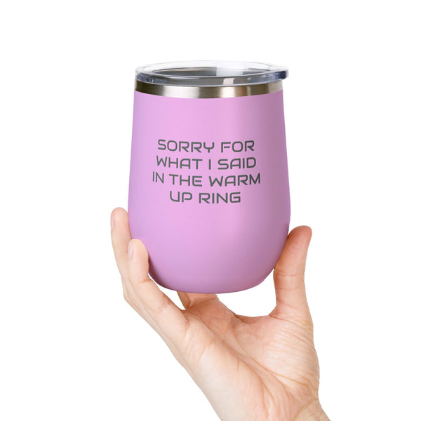 Wine Tumbler, 12oz - Sorry/Warm Up Ring - Pastels