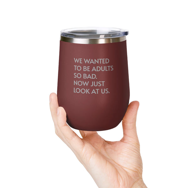 Wine Tumbler, 12oz - Wanted To Be Adults
