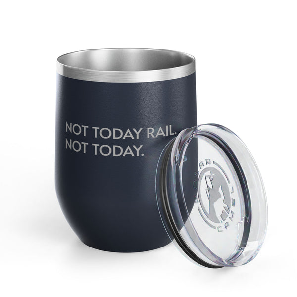 Wine Tumbler, 12oz- Not Today Rail