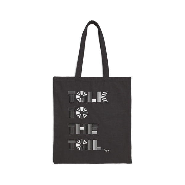 Copy of Cotton Canvas Tote Bag - Talk To The Tail - Black