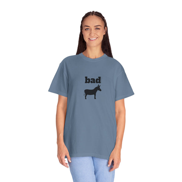Unisex Garment-Dyed T-shirt - Bad Ass