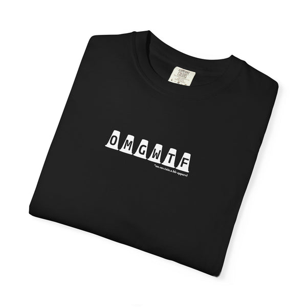 Unisex Garment-Dyed T-shirt - OMGWTF