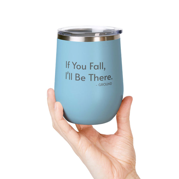Wine Tumbler, 12oz - If You Fall - Pastels