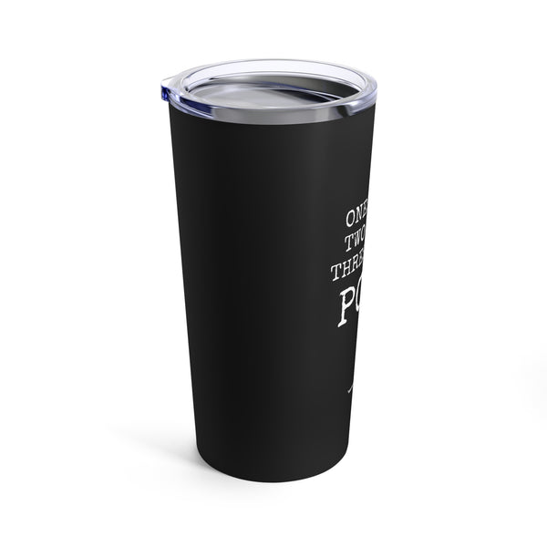 Tumbler 20oz - One Horse, Two Horse