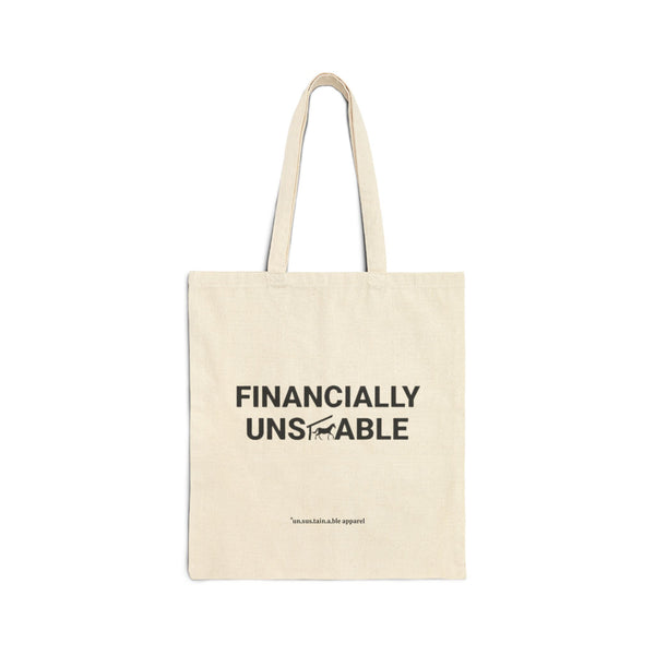 Cotton Canvas Tote Bag - Financially Unstable