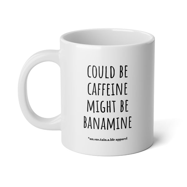 Jumbo Mug, 20oz - Caffeine/Banamine