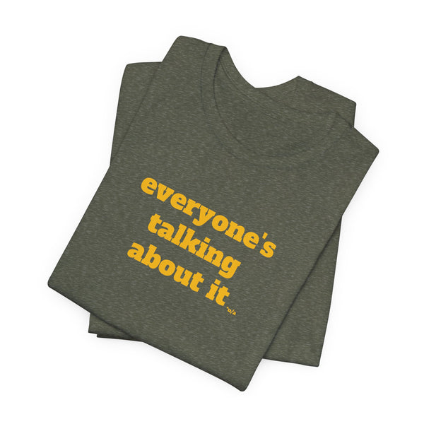 Unisex Jersey Short Sleeve Tee - Everyone's Talking