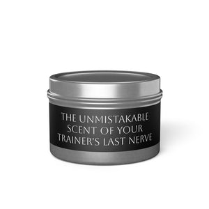 Tin Candles - Trainer's Last Nerve