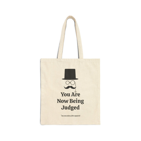 Cotton Canvas Tote Bag - You Are Now Being Judged - Top Hat - Natural - Printed On Both Sides