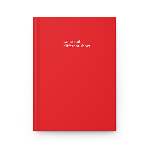 Hardcover Journal Matte - Same Sh*t