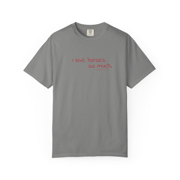Unisex Garment-Dyed T-shirt - I Love Horses (Austin Famous Sign)