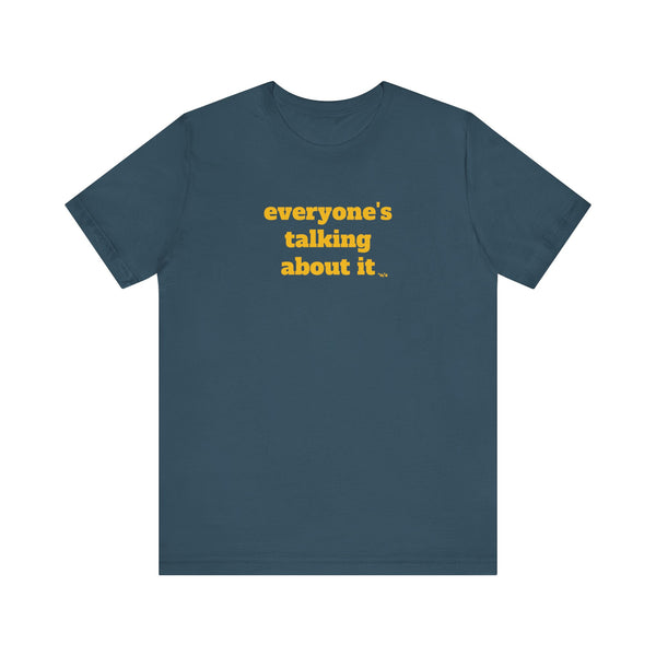 Unisex Jersey Short Sleeve Tee - Everyone's Talking