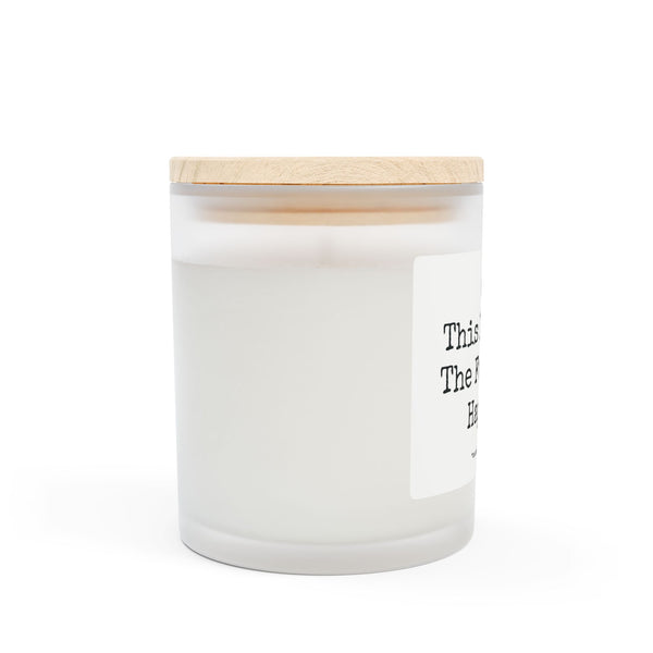 Frosted Glass Candle, 11oz - This Is Where The Fun Stuff Happens