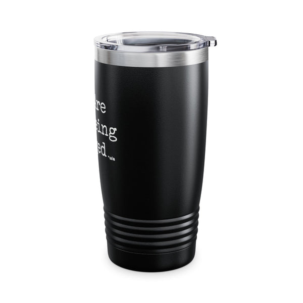 Ringneck Tumbler, 20oz - You Are Now Being Judged