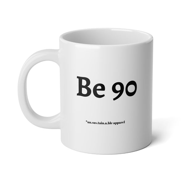 Jumbo Mug, 20oz - Be 90 - Rodeo