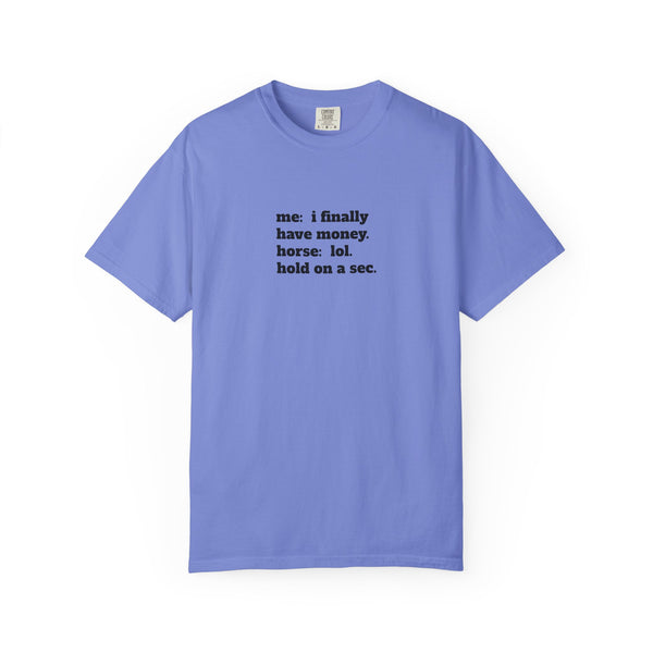 Unisex Garment-Dyed T-shirt - Hold On A Sec