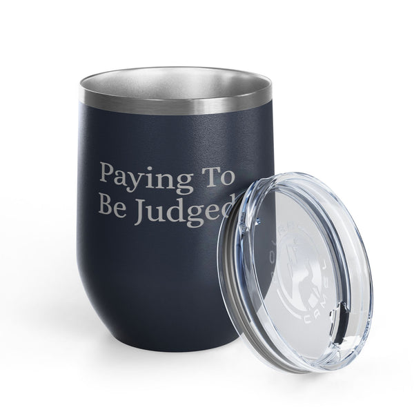 Wine Tumbler, 12oz - Paying/Judged