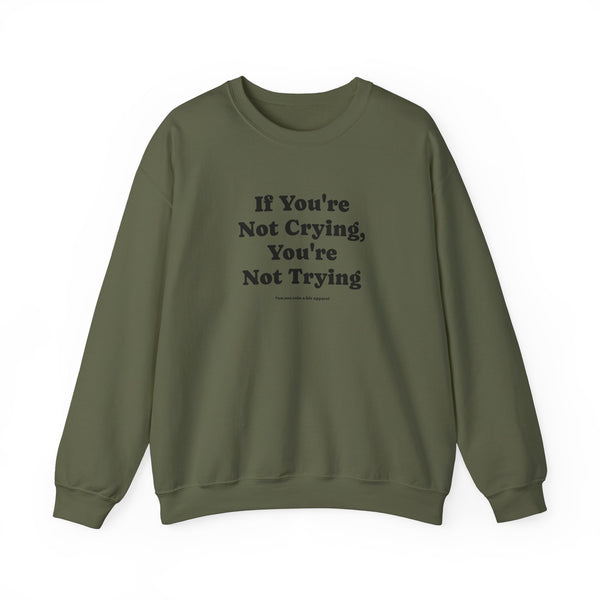 Unisex Heavy Blend™ Crewneck Sweatshirt - If You're Not Crying