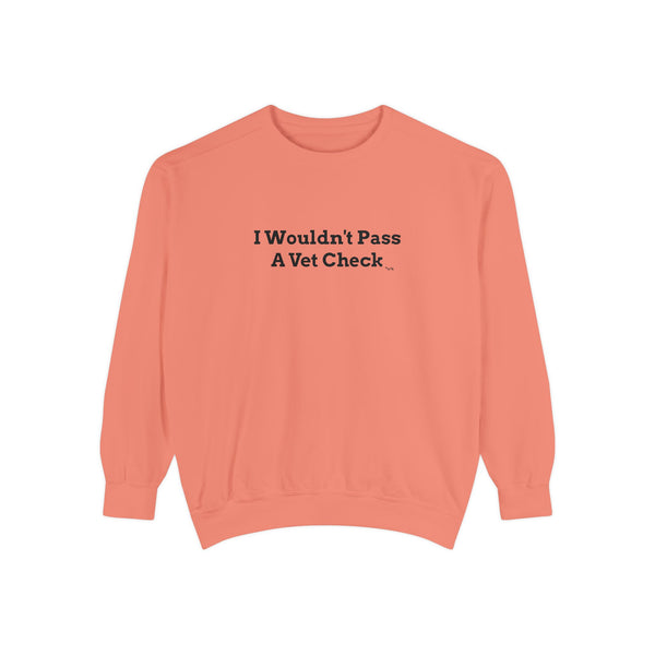 Unisex Garment-Dyed Sweatshirt - Vet Check