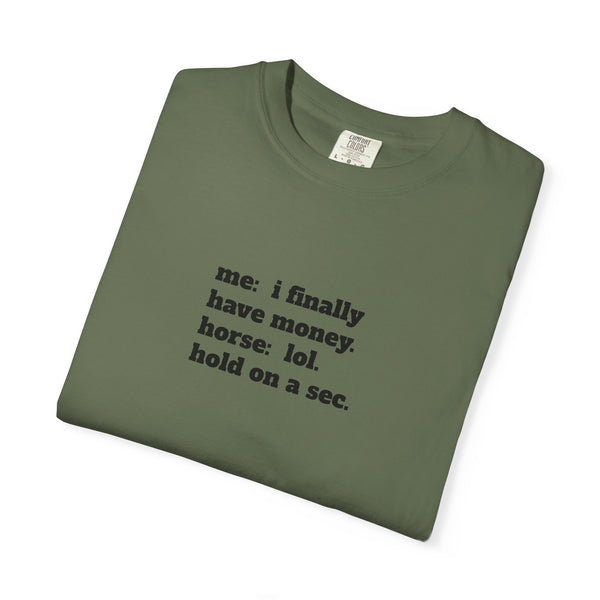 Unisex Garment-Dyed T-shirt - Hold On A Sec