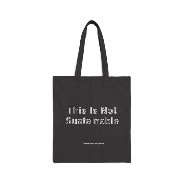 Cotton Canvas Tote Bag - This Is Not Sustainable - Black