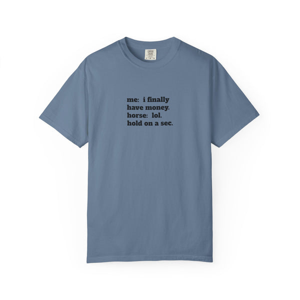 Unisex Garment-Dyed T-shirt - Hold On A Sec